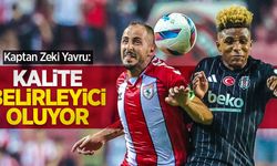 Kaptan Zeki Yavru: KALİTE BELİRLEYECİ OLUYOR 