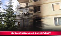 Küçük çocuğun çakmakla oyunu evi yaktı