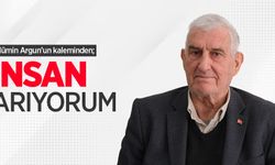 Mümin Argun'un kaleminden; "İNSAN ARIYORUM"