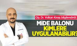 Op. Dr. Volkan Kınaş bilgilendirdi: Mide balonu kimlere uygulanabilir?