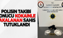 Polisin takibi sonucu kokainle yakalan şahıs tutuklandı
