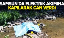 Samsun'da elektrik akımına kapılarak can verdi