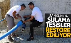 Samsun'da sulama tesisleri restore ediliyor