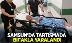 Samsun'da tartışmada bıçakla yaralandı