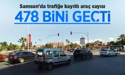 Samsun'da trafiğe kayıtlı araç sayısı 478 bini geçti