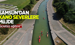 Samsun'dan “kano” tutkunlarına müjde: Ücretsiz eğitim!