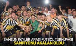 Samsun Köyler Arası Futbol Turnuvası şampiyonu Akalan oldu