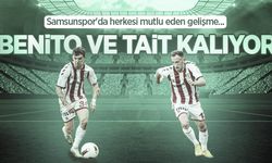 Samsunspor'da herkesi mutlu eden gelişme...  BENİTO VE TAİT  KALIYOR 