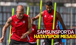 Samsunspor'da Hatayspor mesaisi