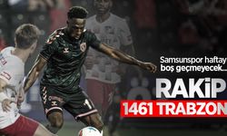Samsunspor, haftayı boş geçmeyecek...  RAKİP 1461 TRABZON