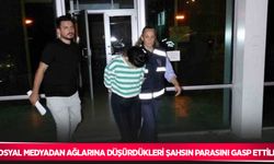 Sosyal medyadan ağlarına düşürdükleri şahsın parasını gasp ettiler