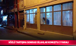 Sözlü tartışma sonrası silahlar konuştu: 3 yaralı