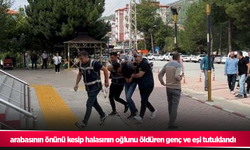 arabasının önünü kesip halasının oğlunu öldüren genç ve eşi tutuklandı