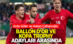 Arda Güler ve Hakan Çalhanoğlu, Ballon d'Or ve Kopa Trophy Adayları Arasında