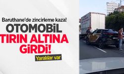 Baruthane'de zincirleme kaza! Otomobil tırın altına girdi: Yaralılar var 