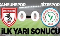 Çaykur Rizespor: 0 - Samsunspor:0 (İlk yarı)
