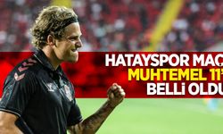 Hatayspor maçı muhtemel 11'i belli oldu