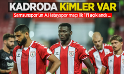 Kadroda kimler var: Samsunspor'un A.Hatayspor maçı ilk 11'i açıklandı …