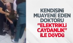 Kendisini muayene eden doktoru "elektrikli çaydanlık" ile dövdü