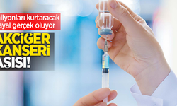 Milyonları kurtaracak hayal gerçek oluyor: Akciğer Kanseri aşısı!