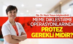 Op. Dr. Nazlı Tosun bilgilendirdi: Meme dikleştirme operasyonlarında protez gerekli midir?