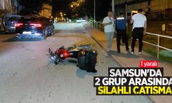 Samsun'da 2 grup arasında silahlı çatışma: 1 yaralı