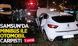 Samsun'da minibüs ile otomobil çarpıştı: 5 yaralı