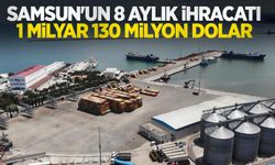 Samsun'un 8 aylık ihracatı 1 milyar 130 milyon dolar