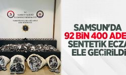 Samsun’da 92 bin 400 adet sentetik ecza ele geçirildi