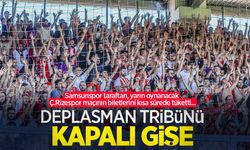 Samsunspor taraftarı, yarın oynanacak Ç.Rizespor maçının biletlerini kısa sürede tüketti... Deplasman tribünü KAPALI GİŞE 