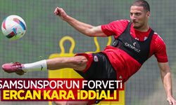 Samsunspor'un forveti ERCAN KARA İDDİALI 