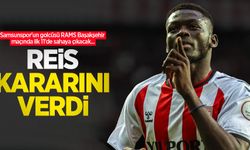Samsunspor'un golcüsü RAMS Başakşehir maçında ilk 11'de sahaya çıkacak...  REİS  KARARINI  VERDİ
