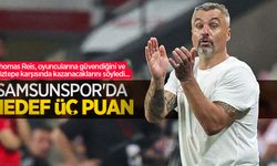 Thomas Reis, oyuncularına güvendiğini ve Göztepe karşısında kazanacaklarını söyledi...  Samsunspor'da  hedef ÜÇ puan 