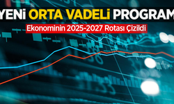 Yeni Orta Vadeli Program: Ekonominin 2025-2027 rotası çizildi