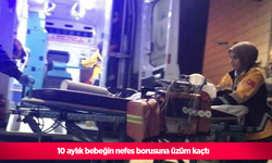 10 aylık bebeğin nefes borusuna üzüm kaçtı