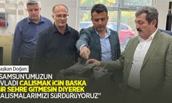 Başkan Doğan: "Samsun'umuzun evladı çalışmak için başka bir şehre gitmesin diyerek çalışmalarımızı sürdürüyoruz"