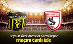 Bayburt Özel İdarespor-Samsunspor maçını canlı izle 