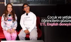 Çocuk ve yetişkin öğrencilerin gözünden ETL English Akademi deneyimi