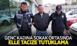 Genç kadına sokak ortasında elle tacize tutuklama