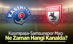 Kasımpaşa-Samsunspor Maçı  Ne Zaman Hangi Kanalda