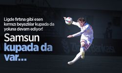Ligde fırtına gibi esen kırmızı beyazlılar kupada da yoluna devam ediyor! Samsun kupada da var…