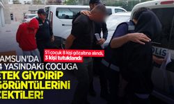 Samsun'da 14 yaşındaki çocuğa etek giydirip görüntülerini çektiler! 5'i çocuk 8 kişi gözaltına alındı, 3 kişi tutuklandı