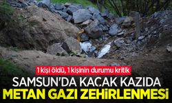 Samsun'da kaçak kazıda metan gazı zehirlenmesi: 1 kişi öldü, 1 kişinin durumu kritik
