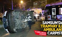 Samsun'da tramvay ile ambulans çarpıştı: 4 sağlık çalışanı yaralandı