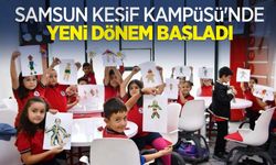 Samsun Keşif Kampüsü’nde yeni dönem başladı