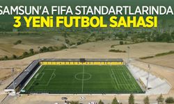 Samsun’a FIFA standartlarında 3 yeni futbol sahası