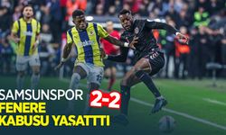 Samsunspor Fener'e kabusu yaşattı! Samsunspor 2-2 Fenerbahçe