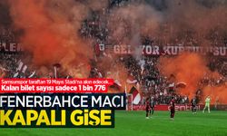 Samsunspor-Fenerbahçe maçı kapalı gişe
