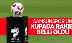 Samsunspor'un kupada rakibi belli oldu