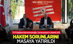 TFF Başkanı Hacıosmanoğlu, Samsunspor'u ziyaret etti! Hakem sorunları masaya yatırıldı